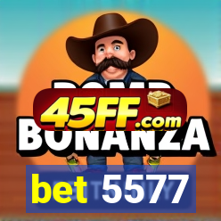 bet 5577